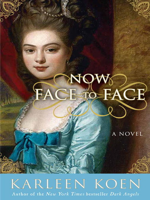 Title details for Now Face to Face by Karleen Koen - Available